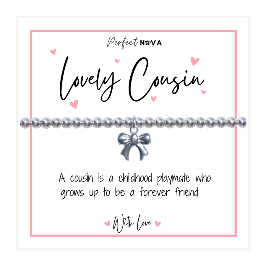 Lovely Cousin Bracelet Perfect Nova